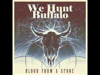 We Hunt Buffalo - Blood From A Stone EP