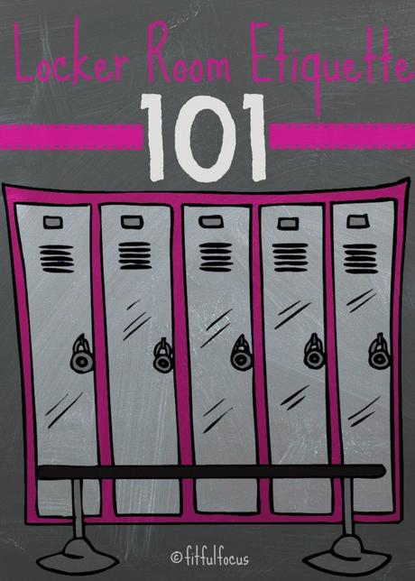 Locker Room Etiquette 101 | Rules of the Gym Locker Room | Tips & Tricks