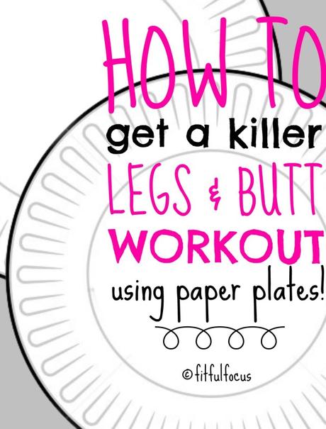 How To Get A Killer Legs & Butt Workout Using Paper Plates | Bodyweight Workouts | No Gym Workouts