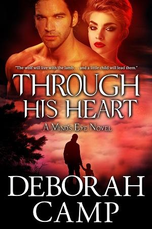 Through His Heartby Deborah Camp: Spotlight with Excerpt