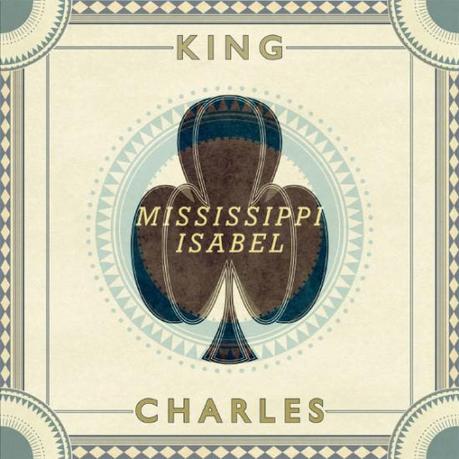 king charles mississippi isabel music 550x550 KING CHARLES MISSISSIPPI ISABEL [8.1]