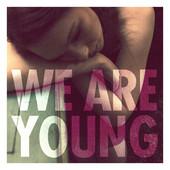 The Single Life - Fun, Butch Walker, The Dirty Pearls and General Fiasco We Are Young (feat. Janelle Monáe) - Single, Fun.