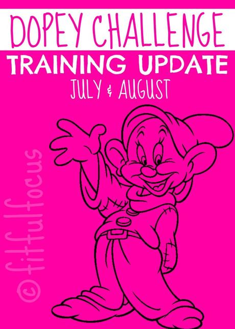 Dopey Challenge Training Update July + August