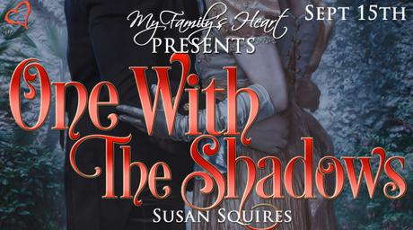 One With the Shadows by Susan Squires @susansquires @MyFamHrtBookRvw One with the Shadows - Blitz Banner