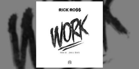 New Music: Rick Ross “Work” Embedded image permalink
