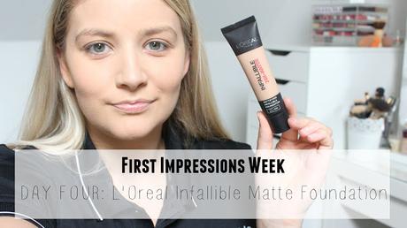 YouTube | DAY 4 First Impressions Week: Infallible Matte Foundation