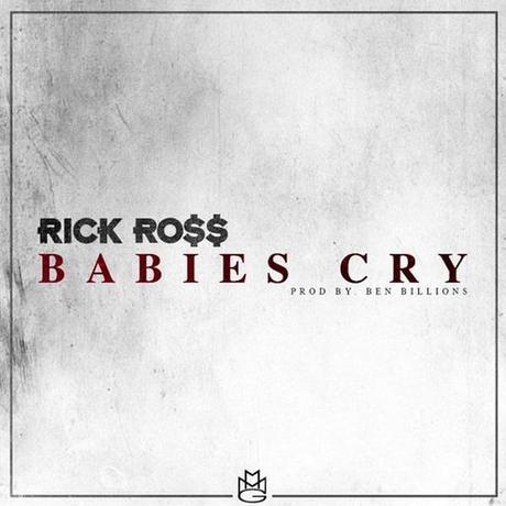 New Music: Rick Ross “Babies Cry” Embedded image permalink