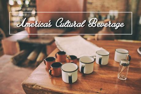 America's Cultural Beverage
