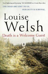 REVIEW: DEATH IS A WELCOME GUEST BY LOUISE WELSH