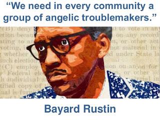 On Evil and Angelic Troublemakers: What Bayard Rustin (and Martin Luther King and Gandhi) Were About