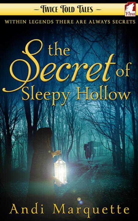 The Secret of Sleepy Hollow by Andi Marquette @bookenthupromo @andimarquette