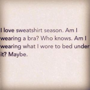 sweater weather, no bra, sweatshirt season meme, S.C Rhyne