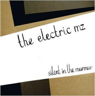 The Electric MZ - Silent in the Murmur