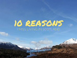 10 reasons I miss living in Scotland