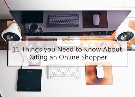 11 Things you Need to Know About Dating an Online Shopper