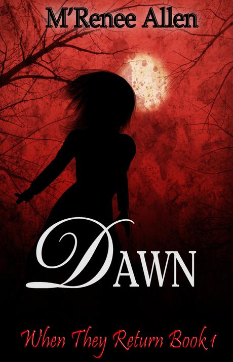 Dawn by M'Renee Allen @MyFamHrtBookRvw  @author_m_renee