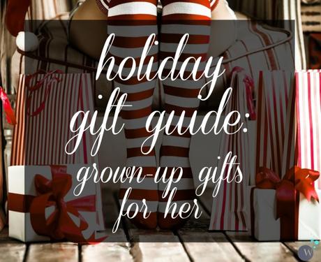 Gift Guide: My Grown Up Christmas List