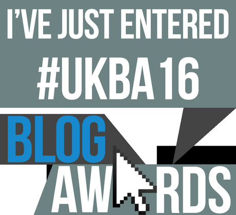 I've just entered the UK Blog Awards #UKBA16