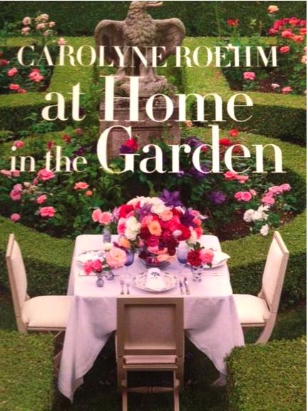 At Home In the Garden - Carolyne Roehm