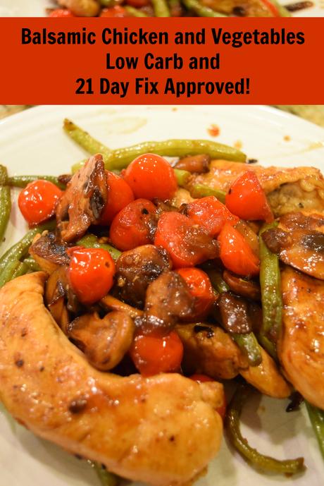 Balsamic Chicken and Vegetables, 21 Day Fix Approved