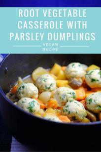 Root Vegetable Casserole with Parsley Dumplings | Vegan