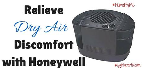 Relieve Dry Air Discomfort with Honeywell