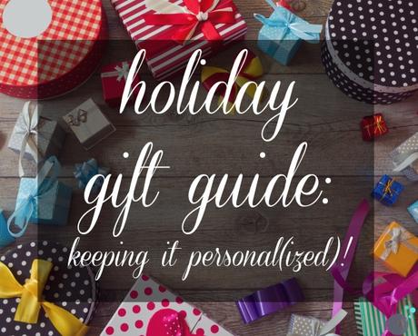 Holiday Gift Guide: Making it Personal