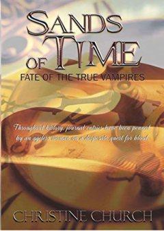 Book Review: Sands of Time (Fate of the True Vampires #1) by Christine Church