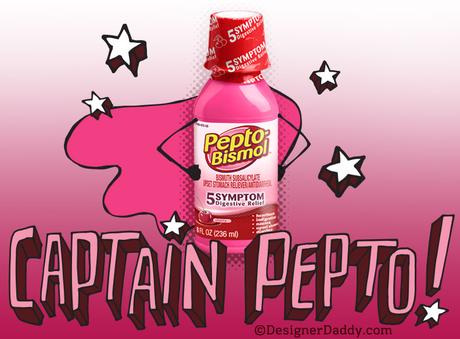 My Favorite Superhero Wears Pink Pepto Bismol — Captain Pepto to the rescue!