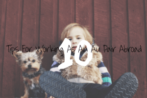 December on The Little Backpacker 10 tips for working as an au pair abroad