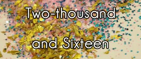 Two-thousand and Sixteen with glitter