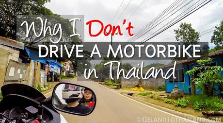 Why I Don’t Drive a Motorbike in Thailand