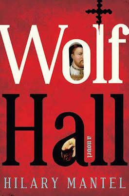 BOOK REVIEW: WOLF HALL -  A TALE OF POWER, POLITICS & LUST