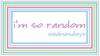i'm so random {isr} wednesdays #1 i'm so random {isr} wednesdays #1