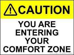 You Are Now Entering The Comfort Zone