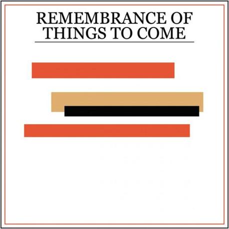 princeton remembrance cover 550x550 PRINCETONS REMEMBRANCE OF THINGS TO COME [8.2]