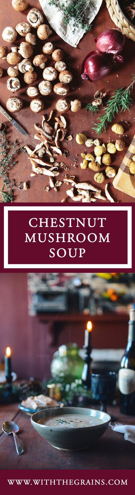 Creamy Chestnut & Mushroom Soup (Vegetarian) // www.WithTheGrains.com