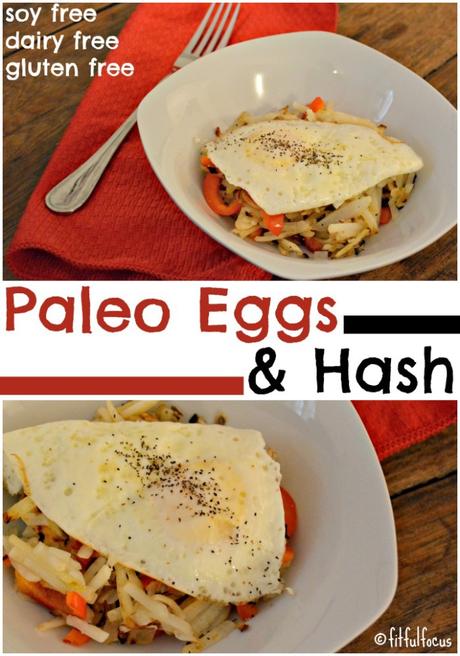 Paleo Eggs & Hash {gluten free, dairy free, soy free}