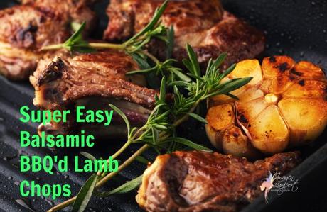 uper Easy Balsamic BBQ lamb chops