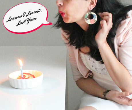 Birthday Edition: Lessons I Learnt, Last Year