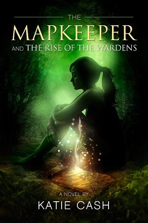 The Mapkeeper and the Rise of the Wardens by Katie Cash @goddessfish @the_katiecash