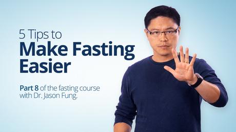 The Top 5 Tips to Make Fasting Easier