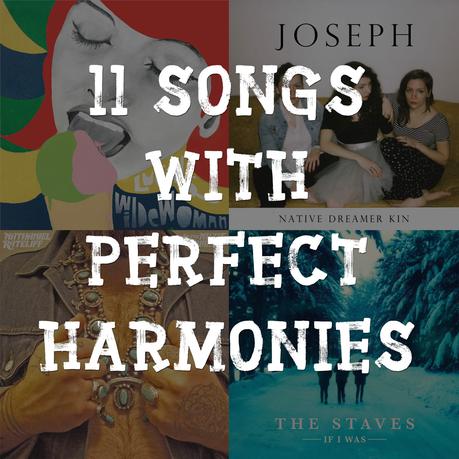 11 Songs With Perfect Harmonies