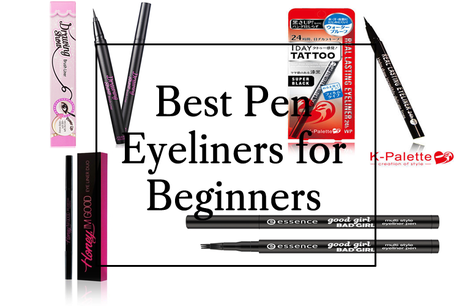 Best Pen Eyeliners for Beginners Best Pen Eyeliners for Beginners