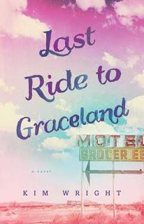 Last Ride to Graceland by Kim Wright- Collage and Book Review