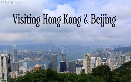 Visiting Hong Kong & Beijing