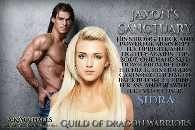 Jaxon's Sanctuary (Guild of Dragon Warriors) by A. K. Michaels @SNS_BAH @AvaKMichaels Jaxon's Sanctuary (Guild of Dragon Warriors) by A. K. Michaels @SNS_BAH @AvaKMichaels