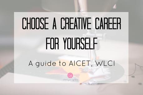 Choose A Creative Career for Yourself With AICET, WLCI| cherrontopblog.com