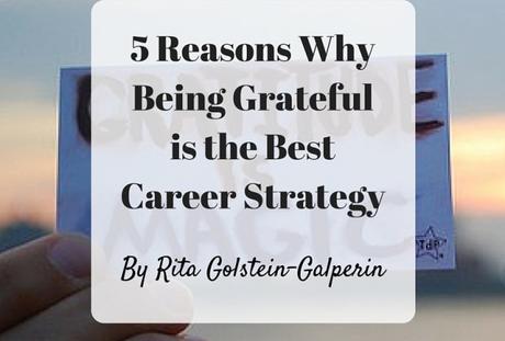 5 Reasons Why Being Grateful is the Best Career Strategy