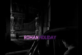 HIT ME WITH YOUR BEST SHOT: Roman Holiday